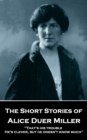 The Short Stories of Alice Duer Miller : 'That's his trouble. He's clever, but he doesn't know much'' - eBook