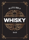 The Little Book of Whisky : The Perfect Gift for Lovers of the Water of Life - eBook