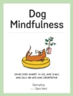 Dog Mindfulness : A Pup's Guide to Living in the Moment - Book