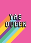Yas Queen : Uplifting Quotes and Statements to Empower and Inspire - eBook