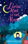 Luna Rae is Not Alone - Book