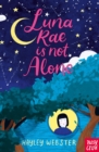 Luna Rae is Not Alone - eBook
