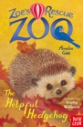 Zoe's Rescue Zoo: The Helpful Hedgehog - eBook