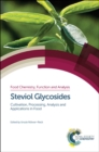 Steviol Glycosides : Cultivation, Processing, Analysis and Applications in Food - eBook