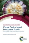 Cereal Grain-based Functional Foods : Carbohydrate and Phytochemical Components - eBook
