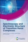 Spectroscopy and Electronic Structure of Transition Metal Complexes - Book