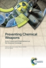 Preventing Chemical Weapons : Arms Control and Disarmament as the Sciences Converge - eBook