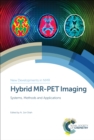 Hybrid MR-PET Imaging : Systems, Methods and Applications - eBook