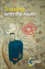 Traveling with the Atom : A Scientific Guide to Europe and Beyond - eBook