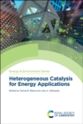 Heterogeneous Catalysis for Energy Applications - Book
