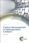 Carbon Nanomaterials in Hydrogenation Catalysis - eBook