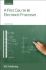 A First Course in Electrode Processes - eBook