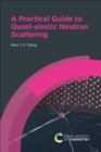 A Practical Guide to Quasi-elastic Neutron Scattering - eBook