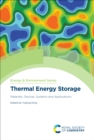 Thermal Energy Storage : Materials, Devices, Systems and Applications - eBook