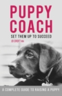 Puppy Coach : A Complete Guide to Raising a Puppy - Book
