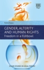 Gender, Alterity and Human Rights : Freedom in a Fishbowl - eBook