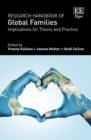 Research Handbook of Global Families : Implications for Theory and Practice - eBook