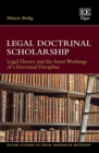 Legal Doctrinal Scholarship : Legal Theory and the Inner Workings of a Doctrinal Discipline - eBook