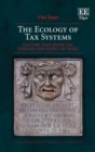 Ecology of Tax Systems : Factors that Shape the Demand and Supply of Taxes - eBook