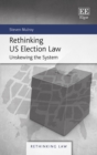 Rethinking US Election Law : Unskewing the System - eBook