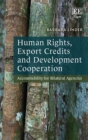 Human Rights, Export Credits and Development Cooperation : Accountability for Bilateral Agencies - eBook