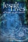 Jesuit Lives : At Home in the World - eBook