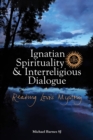 Ignatian Spirituality and Interreligious Dialogue : Reading Love's Mystery - eBook