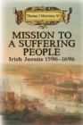 Mission to a Suffering People : Irish Jesuits 1596 to 1696 - eBook