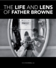 The Life and Lens Of Father Browne - eBook