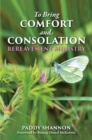 To Bring Comfort and Consolation : Bereavement Ministry - Book