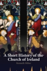 A Short History of the Church of Ireland - Book