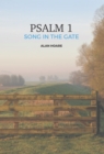 Psalm 1: The Song in the Gate : A daily study of the first psalm - Book