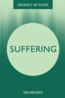Suffering : A Journey of Searching for God in the Pain - Book