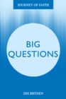 Big Questions : A Journey Tackling Life's Most Important Issues - Book