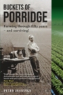 Buckets of Porridge : Farming through fifty years - and surviving! - Book