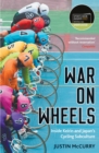 War on Wheels : Inside Keirin and Japan’s Cycling Subculture - Book