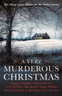 A Very Murderous Christmas : Ten Classic Crime Stories for the Festive Season - Book