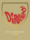 Direct : Tony Laithwaite My Story - Book