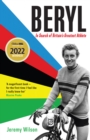 Beryl - Winner of the Sunday Times Sports Book of the Year 2023 : In Search of Britain's Greatest Athlete, Beryl Burton - Book