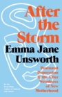 After the Storm : Postnatal Depression and the Utter Weirdness of New Motherhood - Book