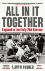 All In It Together : England in the Early 21st Century - Book