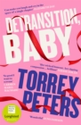 Detransition, Baby : Longlisted for the Women's Prize 2021 and Top Ten The Times Bestseller - Book