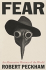 Fear : An Alternative History of the World - Book