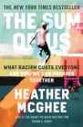 The Sum of Us : What Racism Costs Everyone and How We Can Prosper Together - Book