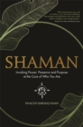Shaman : Invoking Power, Presence and Purpose at the Core of Who You Are - Book