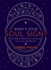 What’s Your Soul Sign? : Astrology for Waking Up, Transforming and Living a High-Vibe Life - Book