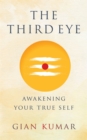 The Third Eye : Awakening Your True Self - Book
