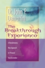 The Breakthrough Experience : A Revolutionary New Approach to Personal Transformation - Book