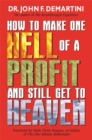 How To Make One Hell Of A Profit And Still Get To Heaven - Book