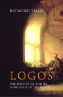 Logos : The mystery of how we make sense of the world - Book